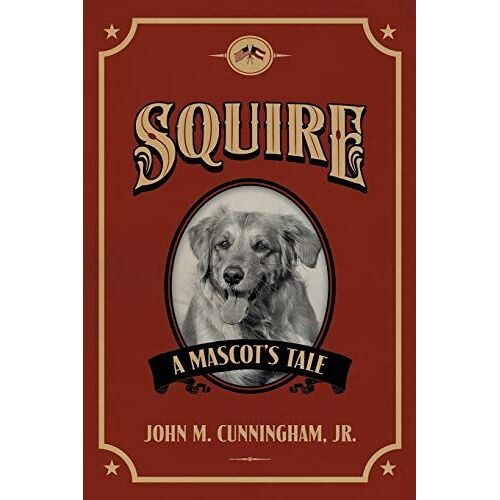 Squire, A Mascot's Tale