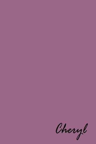 Cheryl Personalized Name Journals - Popular Pre-Printed Name On Journal Diary Cover, Blank Notebook Journal Book: 120 Lined Pages 6x9 Size, Cream ... Journal For Writing, And A Special Keepsake