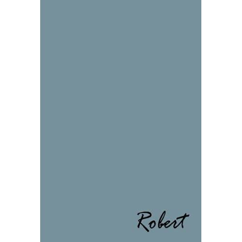 Robert Personalized Name Journals - Popular Pre-Printed Name On Journal Diary Cover, Blank Notebook Journal Book: 120 Lined Pages 6x9 Size, Cream ... Journal For Writing, And A Special Keepsake