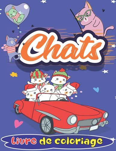 Livre De Coloriage De Chats Pour Enfants: Cahier D'activit©S D'apprentissage Pour Les Tout-Petits Et Les Enfants De 2 8 Ans Avec Des Dessins Mignons De Chats (Livres De Coloriage Pour Enfants)