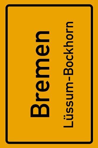 Bremen Lssum-Bockhorn: Deine Stadt, Deine Region, Deine Heimat! | Passwort Buch Din A5 120 Seiten Geschenk