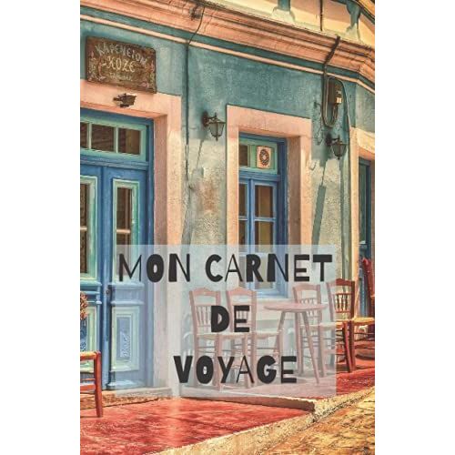 Carnet De Voyage: Tableau De Bord Du Voyage De Mes Rªves