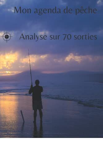 Mon Agenda De Pche: Analyse Sur 70 Sorties