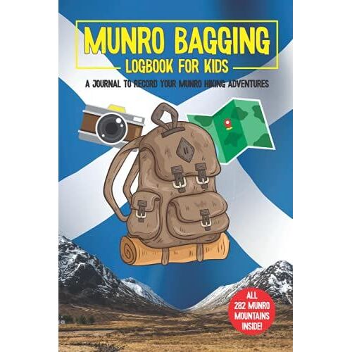 Munro Bagging Log Book For Kids: Pocket Size Record Log Book For Youngsters To Record Their Hiking Adventures On Scotlands 282 Munro Mountains