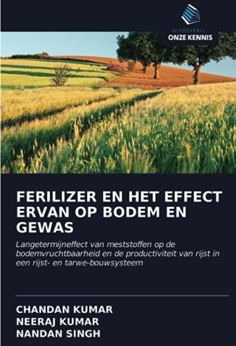 Ferilizer En Het Effect Ervan Op Bodem En Gewas