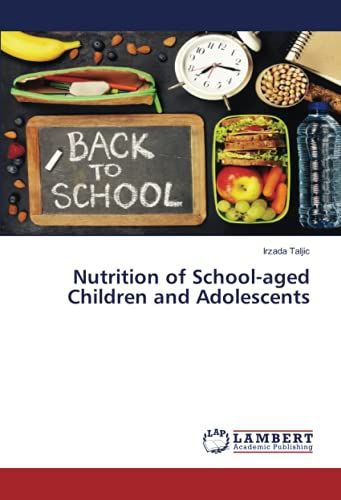 Nutrition Of School-Aged Children And Adolescents