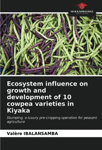 Ecosystem Influence On Growth And Development Of 10 Cowpea Varieties In Kiyaka