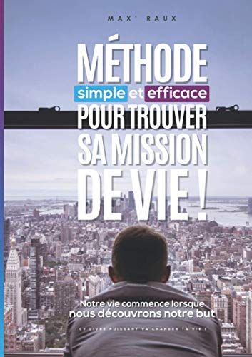 Mthode Simple Et Efficace Pour Trouver Sa Mission De Vie !