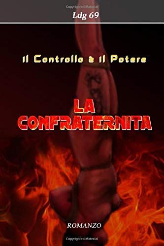La Confraternita: Il Controllo ® Il Potere