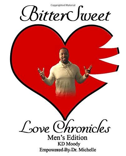 Bittersweet Love Chronicles Mens Edition: The Good, Bad And Uhm Of Love