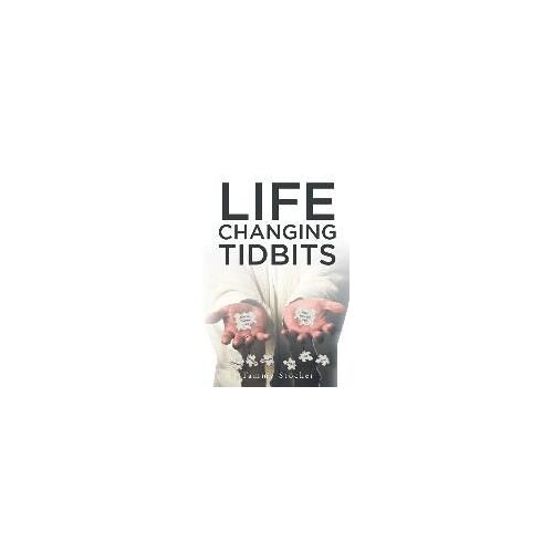 Life Changing Tidbits