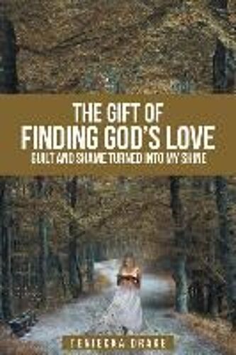 The Gift Of Finding God's Love