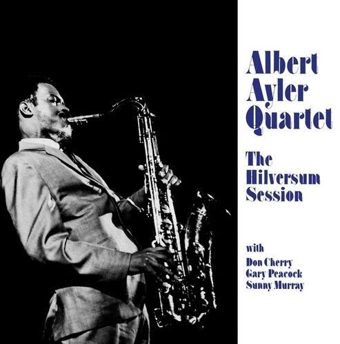 Albert Ayler - Hilversum Session [Vinyl]