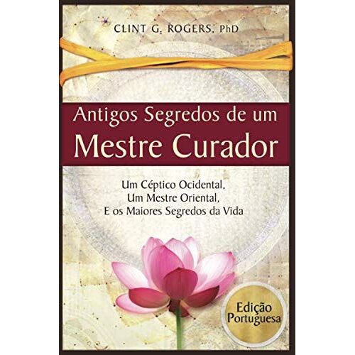 Antigos Segredos De Um Mestre Curador