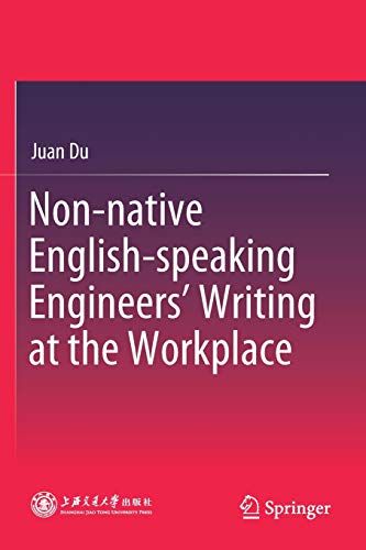 Non-Native English-Speaking Engineers' Writing At The Workplace