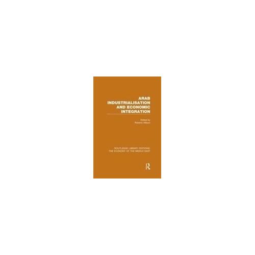 Arab Industrialisation And Economic Integration
