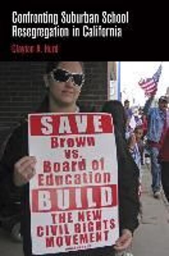 Confronting Suburban School Resegregation In California