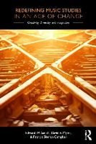 Redefining Music Studies In An Age Of Change