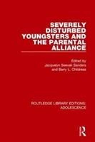 Severely Disturbed Youngsters And The Parental Alliance