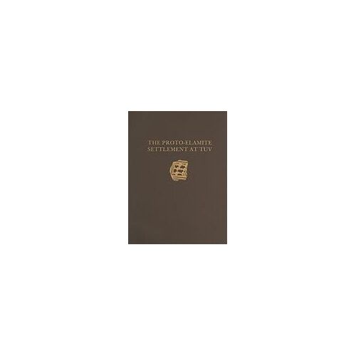 Malyan Excavation Reports, Volume I: Proto-Elamite Settlement At Tuv