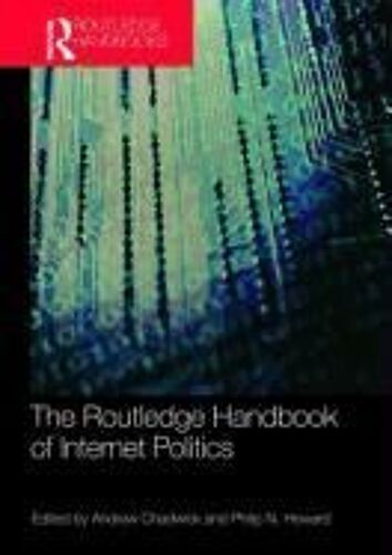 Routledge Handbook Of Internet Politics