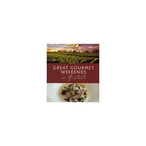 Explore Australia: Ea Great Gourmet Weekends In Australia