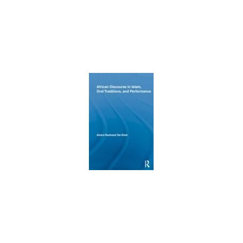 African Discourse In Islam, Oral Traditions, And Performance