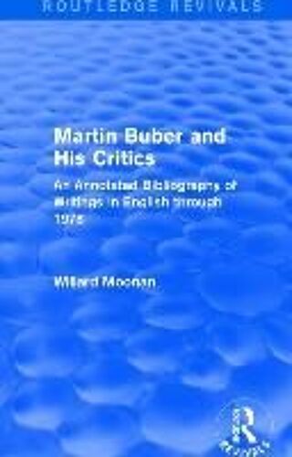 Martin Buber And His Critics (Routledge Revivals)