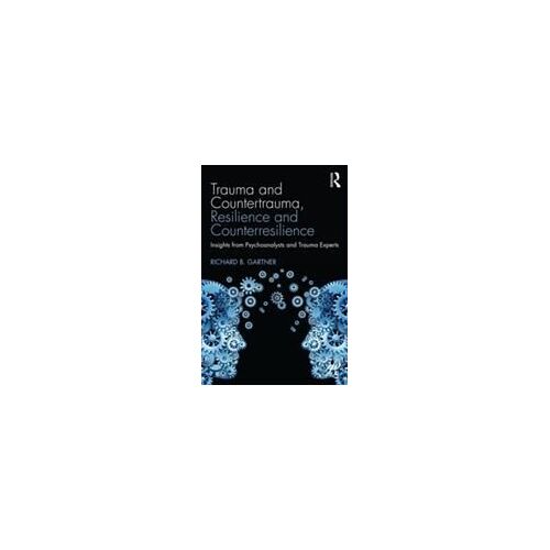 Trauma And Countertrauma, Resilience And Counterresilience