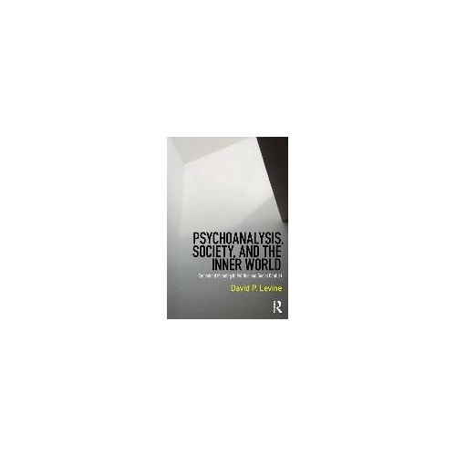 Psychoanalysis, Society, And The Inner World