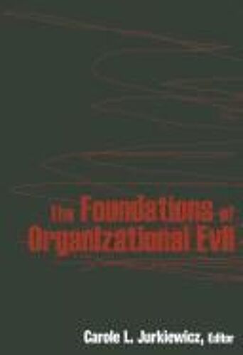 The Foundations Of Organizational Evil