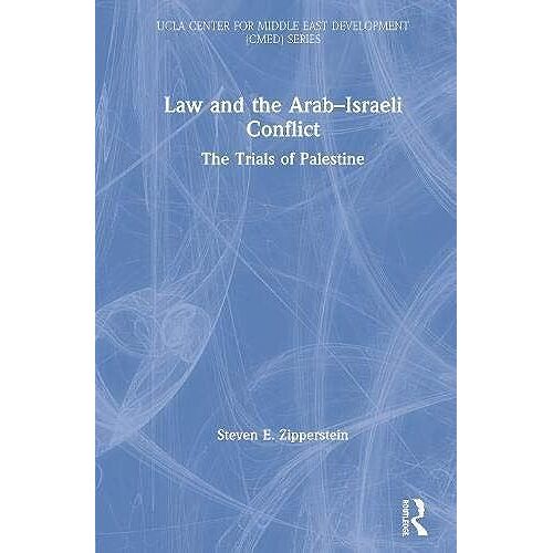 Law And The Arab-Israeli Conflict: The Trials Of Palestine