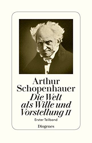 Schopenhauer, A: Welt Als Wille Und Vorstellung Ii/ 1
