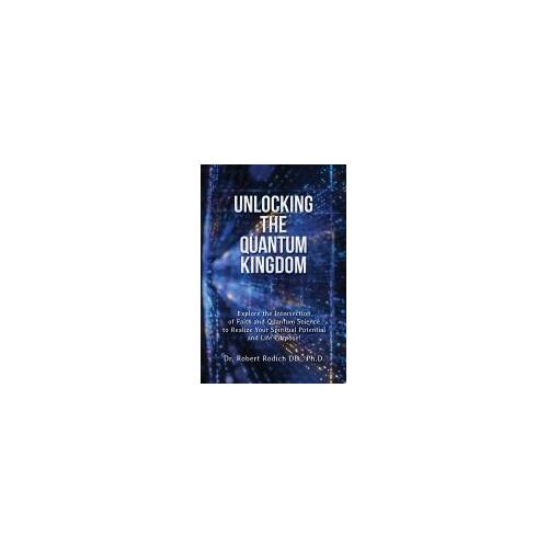 Unlocking The Quantum Kingdom
