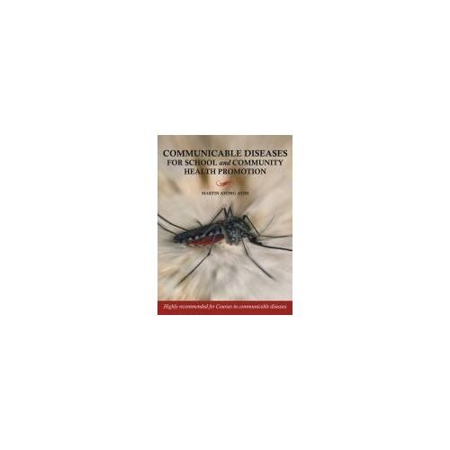 Communicable Diseases For School And Community Health Promotion