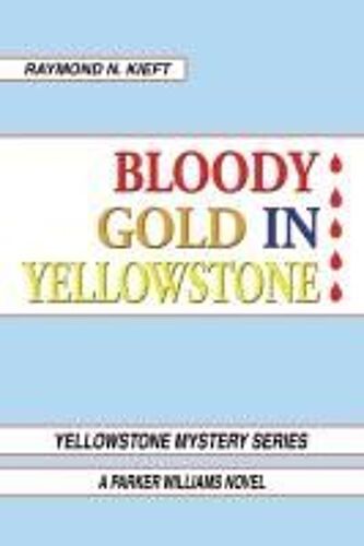 Bloody Gold In Yellowstone
