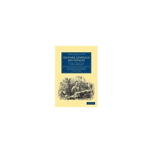 Histoire Generale Des Voyages Par Dumont D'urville, D'orbigny, Eyries Et A. Jacobs - Volume 3