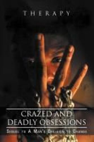 Crazed And Deadly Obsessions
