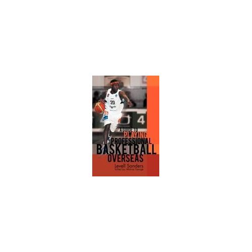 A Guide To Playing Professional Basketball Overseas