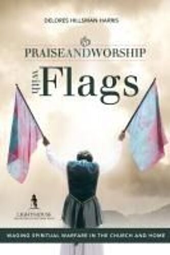 The Praise And Worship With Flags