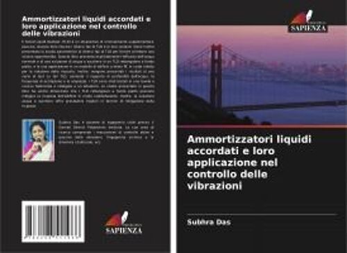 Ammortizzatori Liquidi Accordati E Loro Applicazione Nel Controllo Delle Vibrazioni (Italian Edition)
