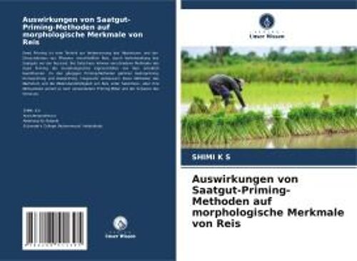 Auswirkungen Von Saatgut-Priming-Methoden Auf Morphologische Merkmale Von Reis (German Edition)