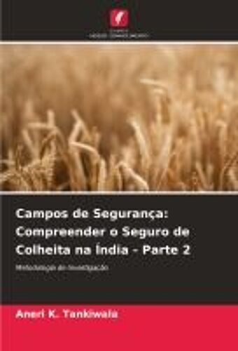 Campos De Segurança: Compreender O Seguro De Colheita Na Índia - Parte 2 (Portuguese Edition)