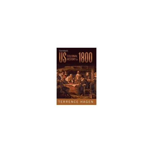 Grandpa's Us Colonial History To 1800