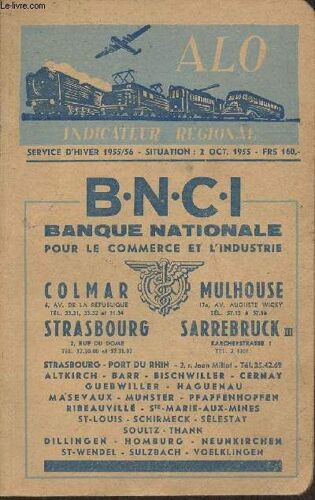 Indicateur Régional Alo, Chemins De Fer, Tramways Et Autobus Service D Hiver 1955/56