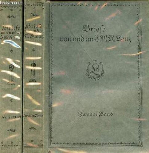 Briefe Von Und An J.M.R.Lenz - Erster Band + Zweiter Band.