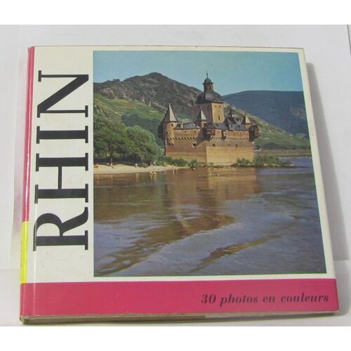 Le Rhin -30 Photos En Couleurs