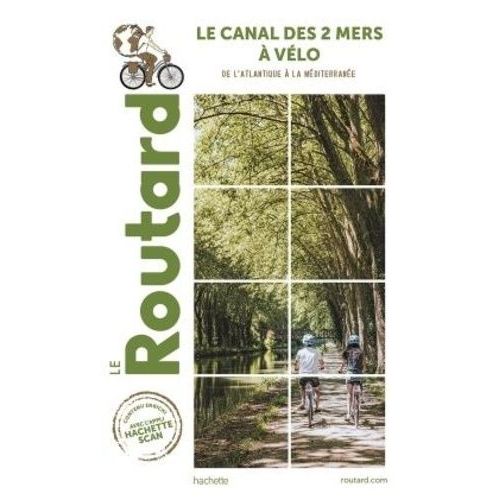Le Canal Des 2 Mers À Vélo - De L'atlantique À La Méditerranée
