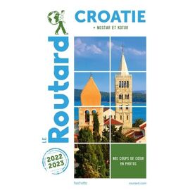 Croatie + Mostar Et Kotor - Guide Du Routard 2022-2023