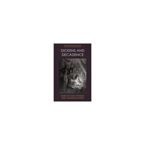 Dickens And Decadence